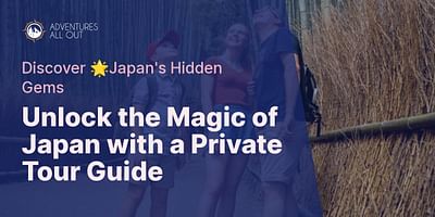 Unlock the Magic of Japan with a Private Tour Guide - Discover 🌟Japan's Hidden Gems