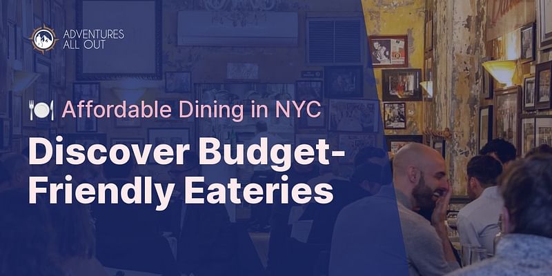 Discover Budget-Friendly Eateries - 🍽️ Affordable Dining in NYC
