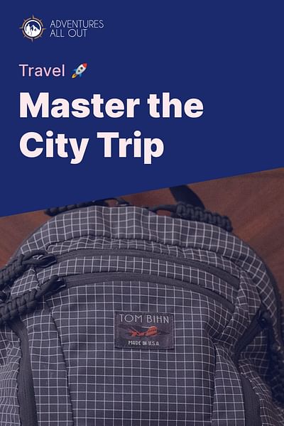 Master the City Trip - Travel 🚀
