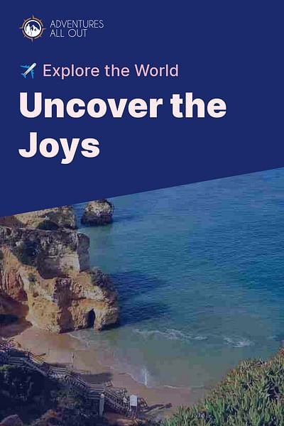 Uncover the Joys - ✈️ Explore the World
