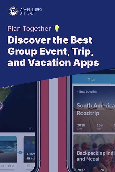 Discover the Best Group Event, Trip, and Vacation Apps - Plan Together 💡