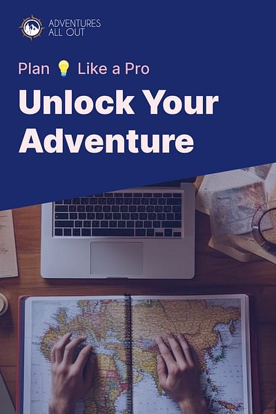 Unlock Your Adventure - Plan 💡 Like a Pro