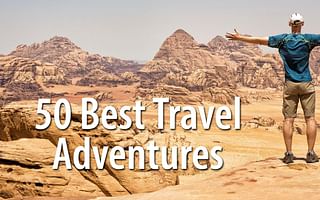 What are some unique and memorable adventure travel experiences?
